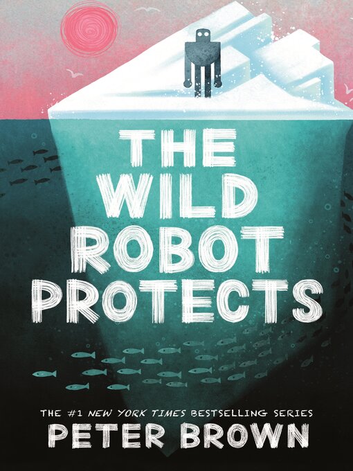 Title details for The Wild Robot Protects by Peter Brown - Wait list